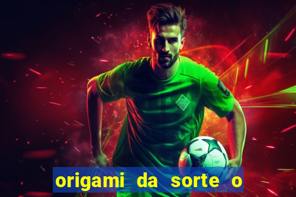 origami da sorte o que escrever